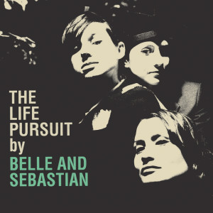 The Life Pursuit dari Belle & Sebastian