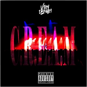 Album C.R.E.A.M from Von Dreaam
