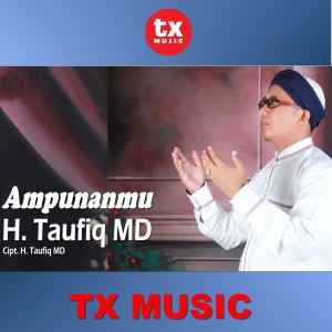 Dengarkan lagu AMPUNANMU nyanyian Taufiq MD dengan lirik
