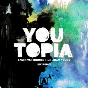收聽Armin Van Buuren的Youtopia (LEV Remix)歌詞歌曲