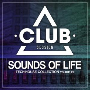 อัลบัม Sounds of Life - Tech:House Collection, Vol. 28 ศิลปิน Various Artists