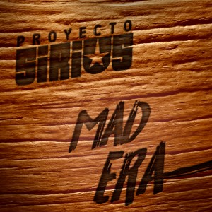 อัลบัม Mad Era ศิลปิน Proyecto Sirius