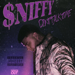 ดาวน์โหลดและฟังเพลง Don't Talk To Me (Explicit) พร้อมเนื้อเพลงจาก $niffy