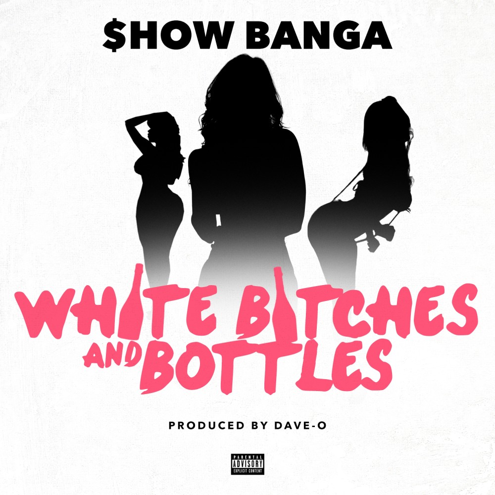 White Bitches and Bottles (Explicit)
