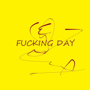 收聽Gary Tay的Fucking Day (Explicit)歌詞歌曲