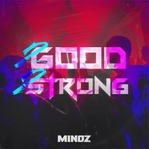 Album 2Good2strong oleh Minoz