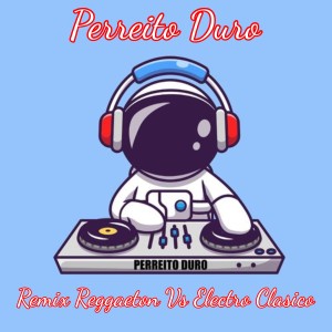 收听Dj Viral的Remix Reggaeton Vs Electro Clasico歌词歌曲
