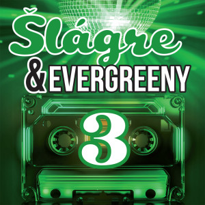 Album Šlágre & Evergreeny 3 (Vám, jedine len Vám ...) from Šlágre & Evergreeny