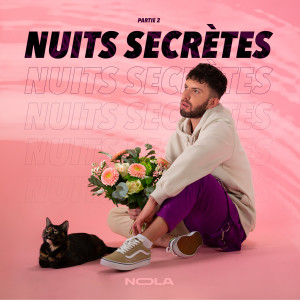 收听Nola的Nuits Secrètes歌词歌曲
