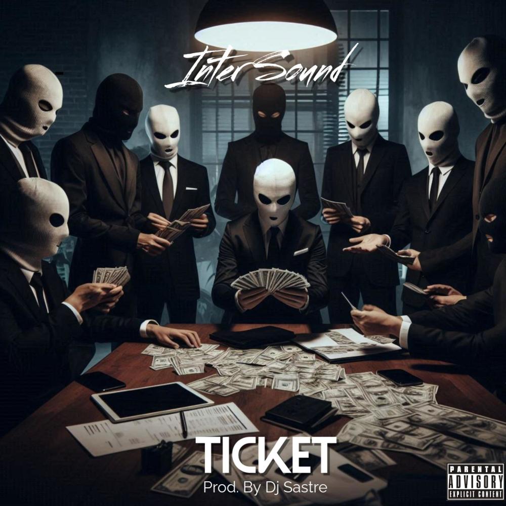 TICKET (feat. Dj Sastre|Explicit)