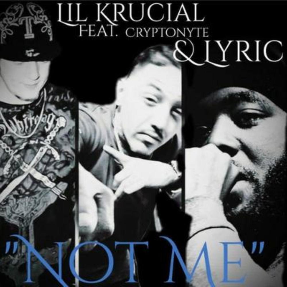 Not Me (feat. Cryptonyte & LyricLee ImaLyricist) (Explicit)