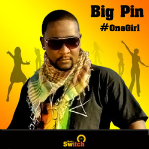 收聽Big Pin的One Girl歌詞歌曲