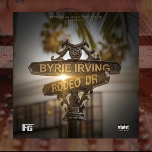 Listen to Rodeo Drive (Explicit) song with lyrics from Byrie Irving
