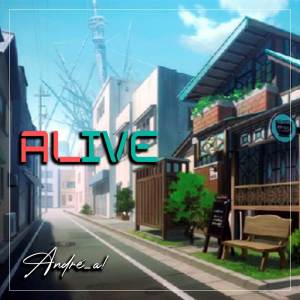 Alive (From "Lycoris Recoil")