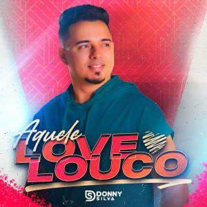 Album Aquele Love Louco from Donny Silva