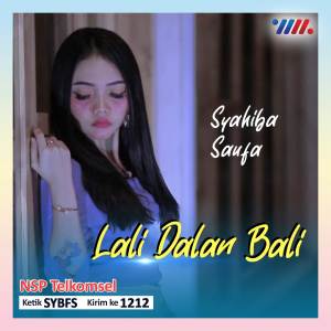 Dengarkan Lali Dalan Bali lagu dari Syahiba Saufa dengan lirik