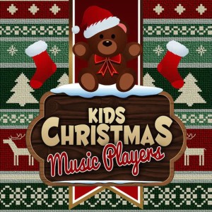 Kids Christmas Music Players的專輯Kids Christmas Music Players