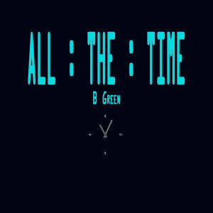 收聽B Green的All the Time (Explicit)歌詞歌曲