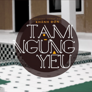 Album Tạm Ngừng Yêu from Khánh Đơn