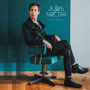 Jules Nectar的專輯Nos rêves