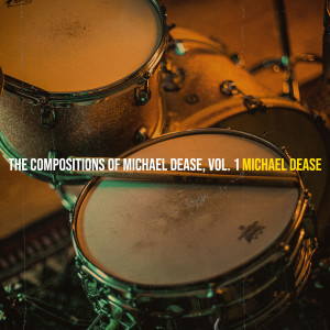 Michael Dease的專輯The Compositions of Michael Dease, Vol. 1