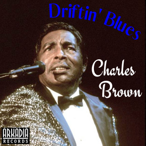 Charles Brown的專輯Driftin'Blues (Live)