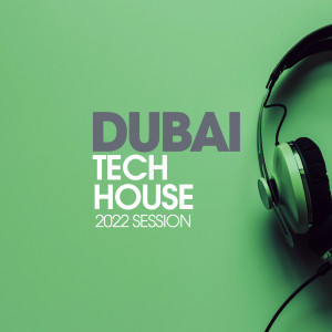 Album Dubai Tech House 2022 Session from Salvo Carel