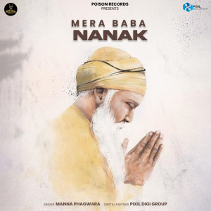 Listen to Mera Baba Nanak song with lyrics from Manna Phagwara