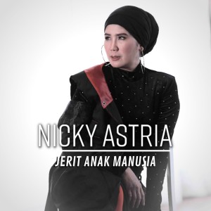 Nicky Astria的專輯Jerit Anak Manusia