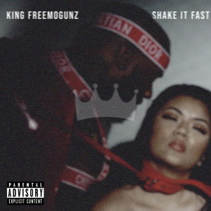 Listen to Shake It Fast (Explicit) song with lyrics from KING FREEMOGUNZ