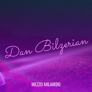 收听Mezzo Miliardo的Dan Bilzerian (Explicit)歌词歌曲