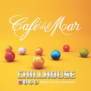 อัลบัม Café del Mar ChillHouse - Mix 8 ศิลปิน Cafe Del Mar