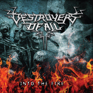 ดาวน์โหลดและฟังเพลง Into the Fire (Explicit) พร้อมเนื้อเพลงจาก Destroyers Of All