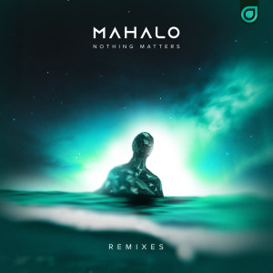 Album Nothing Matters (Remixes) from Mahalo