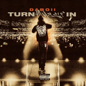 Album Turn Myself In (Explicit) from Daboii