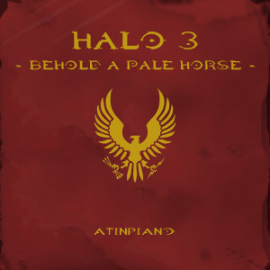 AtinPiano的專輯Behold a Pale Horse (From "Halo 3") (Piano Version)