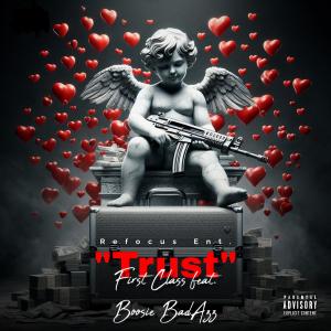 First Class的專輯Trust (feat. Boosie Badazz) [Explicit]