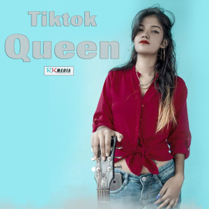 收听Anita Nayak的Mu Tora Tiktok Queen歌词歌曲