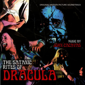 อัลบัม The Satanic Rites Of Dracula - Original Motion Picture Soundtrack ศิลปิน John Cacavas