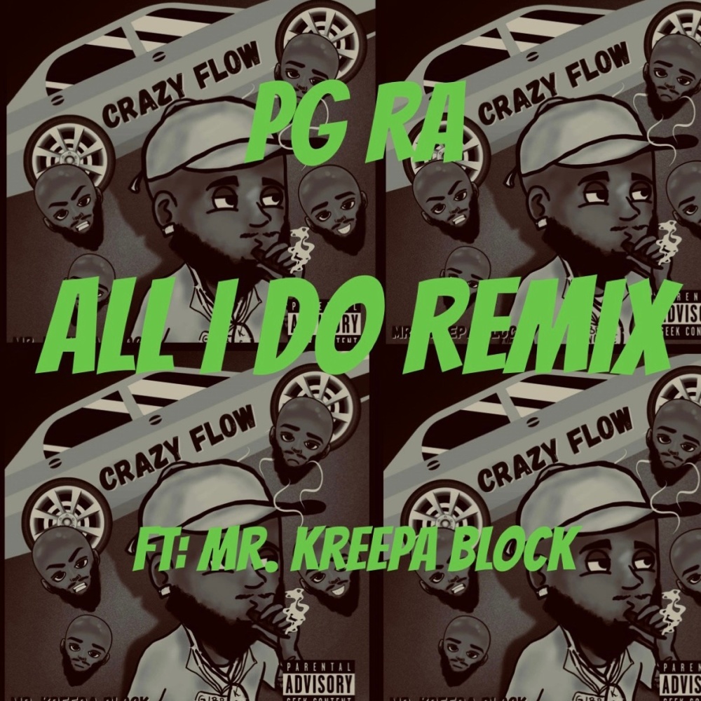 All I Do  (feat. PG RA) (Remix) (Explicit)