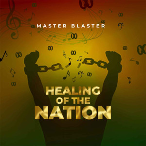 Album Healing of the Nation from Master Blaster