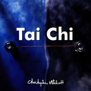 อัลบัม Tai Chi ศิลปิน Christopher Walcott