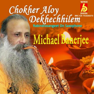 收聽Michael Banerjee的Chokher Aloy Dekhechhilem歌詞歌曲
