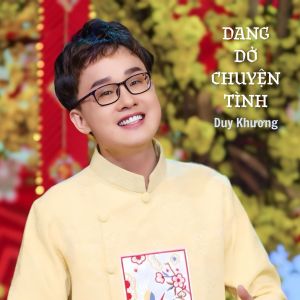 Album Dang Dở Chuyện Tình #1 from Duy Khương