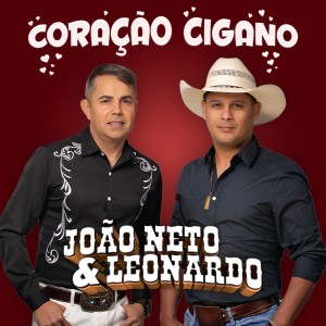 ดาวน์โหลดและฟังเพลง Coração Cigano พร้อมเนื้อเพลงจาก João Neto & Leonardo