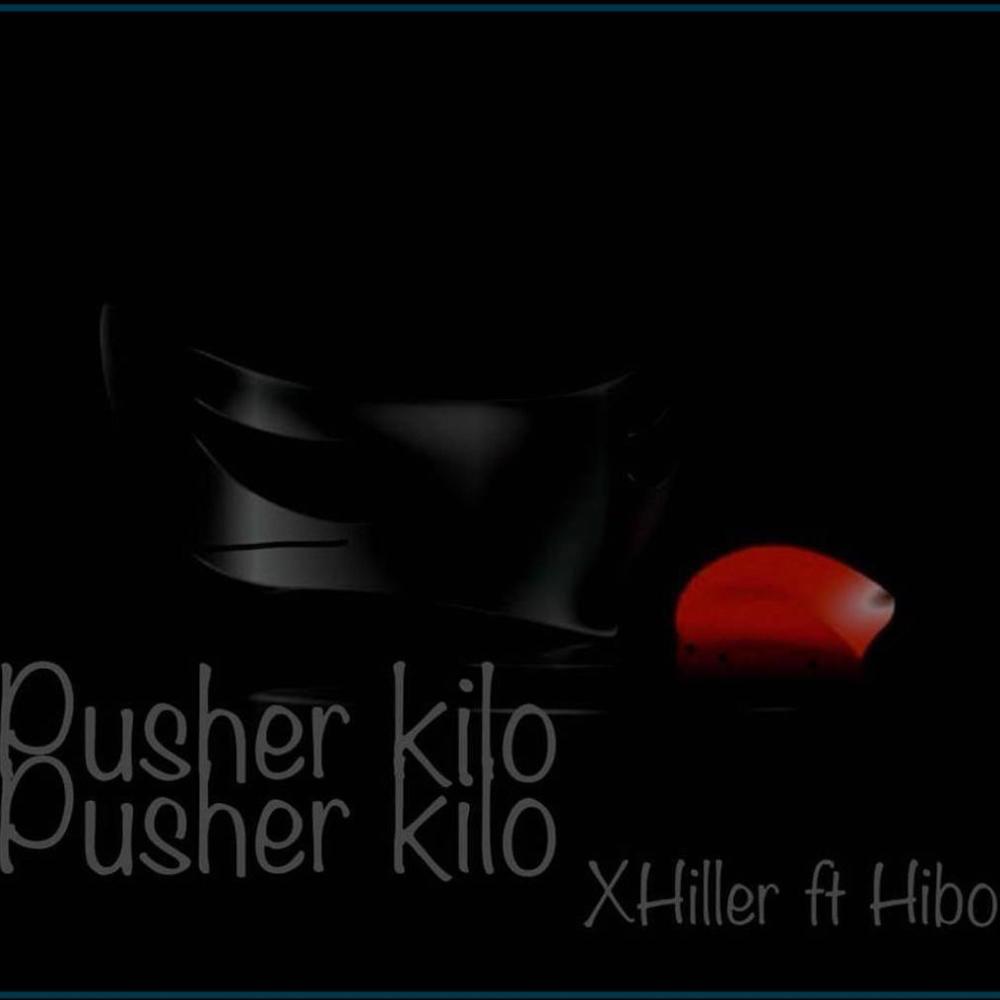 Pusher Kilo (feat. Hibo) (Explicit)