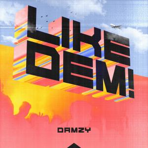 收聽Damzy的Like Dem歌詞歌曲