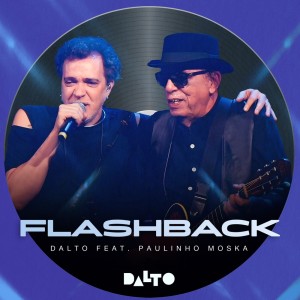 Listen to FLASHBACK (Live) song with lyrics from Dalto
