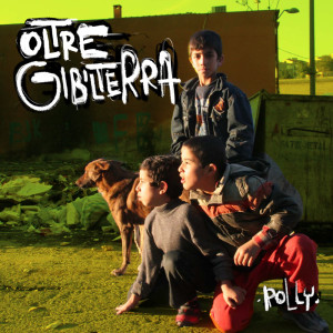 Listen to Oltre Gibilterra song with lyrics from Polly