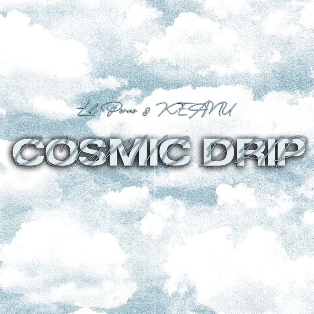 Cosmic Drip (Explicit)